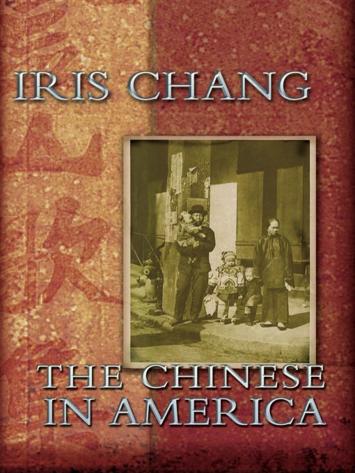 Title details for The Chinese in America by Iris Chang - Available